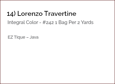 &nbsp;14) Lorenzo Travertine Integral Color - #242 1 Bag Per 2 Yards EZ Tique – Java 
