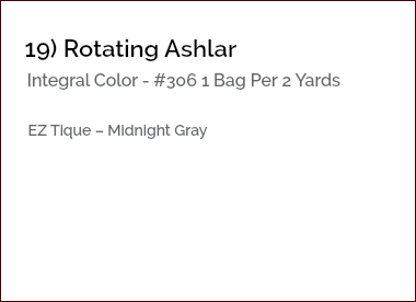&nbsp;19) Rotating Ashlar Integral Color - #306 1 Bag Per 2 Yards EZ Tique – Midnight Gray